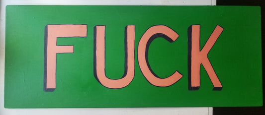 "Fuck" Hand painted metal sign